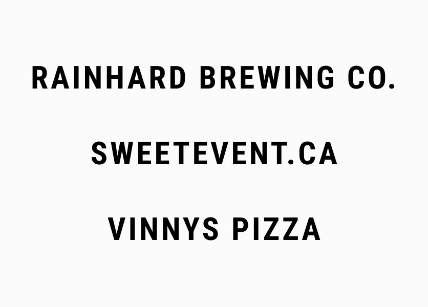 Rainhard Brewing Co., SweetEvent.ca, Vinnys Pizza.